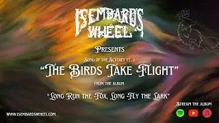 10. Isembard's Wheel - The Song of Scythes, pt. ii: 