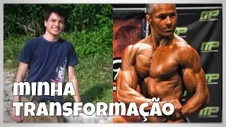 TRANSFORMAÇÃO NATURAL - ANTES E DEPOIS DE VIRAR FISICULTURISTA (MOTIVAÇÃO)
