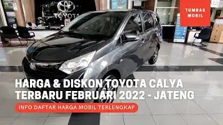 Daftar Harga dan Diskon Toyota Calya Terbaru Februari 2022 - OTR Jawa Tengah