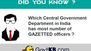 Top10 Central Government Department With Most Gazetted Officers