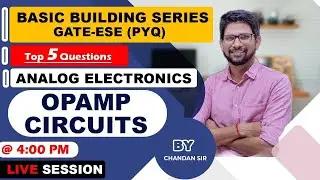 OPAMP CICUITS I Top 5 Questions to Check Your Basics I Analog Electronics I 19th June @ 4 PM
