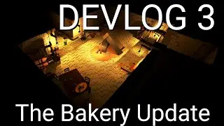 DeCrypt - DevLog 03 - The Bakery - Unity Development