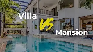 Villa vs Mansion &ndash; What is The Difference