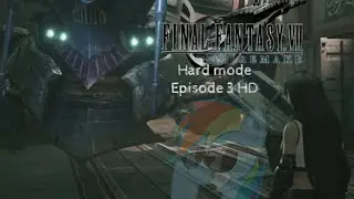 Final Fantasy VII remake HD EPISODE 3 Hard mode. Let's rock this machine