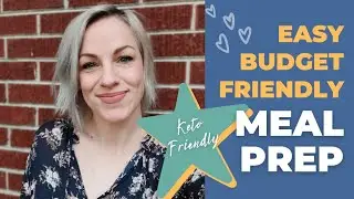 Keto & Low Carb Meal Prep // Quick & Budget Friendly
