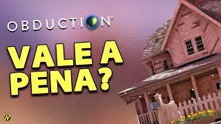 Obduction - Review/Gameplay PT-BR - PC/Epic Games/Steam