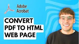 Как преобразовать PDF-файл в HTML-страницу с помощью Adobe Acrobat Pro DC [Полное руководство 202...
