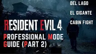 Resident Evil 4: Remake  (Professional Mode Guide w/Commentary) Part 2