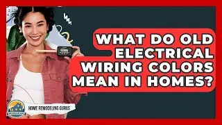What Do Old Electrical Wiring Colors Mean In Homes? - Home Remodeling Gurus