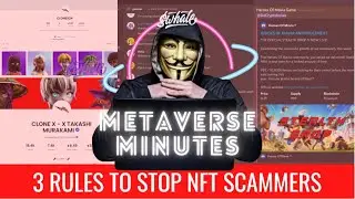 Top 3 Rules to Protect Against NFT Scammers | Metaverse Minutes