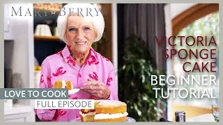 For Beginners | Mary Berry - Love to Cook Episode 5 | Full Episode | Mary Berry