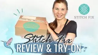 Honest STITCH FIX Review and TRY ON 2020