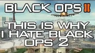 Things I hate about Black Ops 2 (Inspired by Bobloblaw1978)
