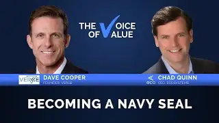 The Voice of Value with Chad Quinn: Becoming A Navy SEAL with Dave Cooper
