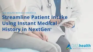Streamline Patient Intake Using Instant Medical History in NextGen