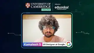 HCI Customer Testimonial | Kamalesh S - UX Designer at Google | University of Cambridge Online