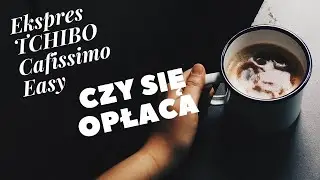 Ekspres TCHIBO Cafissimo Easy Prezentacja, Czy się opłaca!
