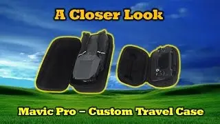 Protect Your DJI Mavic Pro With a Custom Travel Case