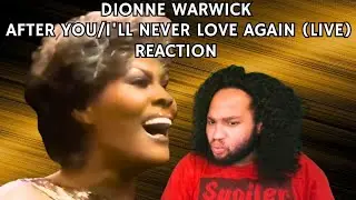 Dionne Warwick After You / I'll Never Love This Way Again Reaction