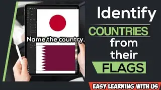 IDENTIFY THE COUNTRY FROM THE FLAG |  Easy Learning With Us