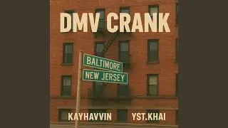 DMV Crank (feat. Yst_.Khai)