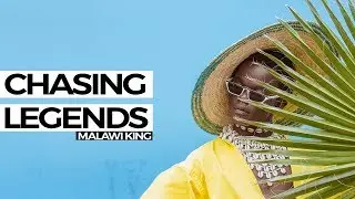 KING - MALAWI | Chasing Legends