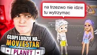 GŁUPI LUDZIE NA MOVIE STAR PLANET 3