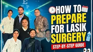 How to prepare yourself for a lasik surgery and aftercare, with Dr. Sachin Arya sir.