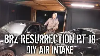 BRZ Resurrection Pt 18 - DIY Air Intake