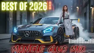 ⛔️Manele House Mix⛔️ Best of 2026 Hits 🎧 Colaj Manele Noi ❌ Club Party