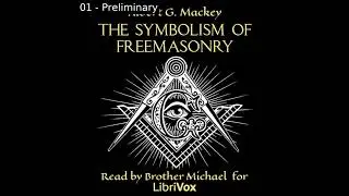 The Symbolism of Freemasonry by Albert Mackey read by Brother Michael | Full Audio Book