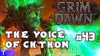 Grim Dawn Gameplay #43 [Tony] : THE VOICE OF CH'THON | 2 Player Co-op