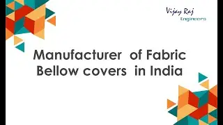 Fabric bellow covers & telescopic way covers, Ahmedabad, India