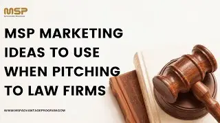 MSP Marketing Ideas to use when pitching to Law Firms