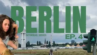 vlog interrail - berlin (jour 4)