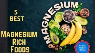 Top 5 Foods High In Magnesium | Eat Healthy Food to improve your magnesium deficiency. Muscle pain