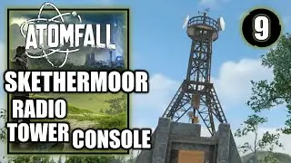 Atomfall - Joyce Tanner - Unlock the Skethermoor Radio Tower Console - Gameplay Walkthrough Part 9