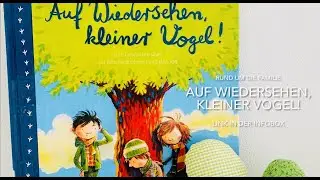 Auf Wiedersehen kleiner Vogel! Kinderbuch über Abschied / Trauer / Tod / Verlust von Mensch und Tier