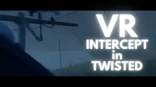 Intercept (Twisted Roblox VR)