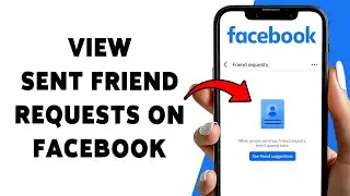How To View Sent Friend Requests On Facebook | Check Pending Friend Requests In Facebook 2026