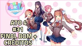 Zerando Doki Doki Literature Club (Mobile) #31 Final - Ato 4 (Final Bom + Cr&eacute;ditos)
