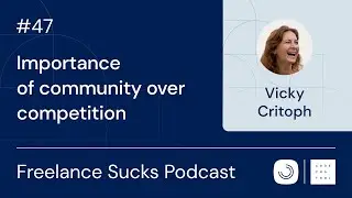 Importance of community over competition | Ep. 47 with Vicky Critoph