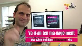Was bei der Definition von Variantenmanagement fast immer &uuml;bersehen wird -- so macht ihr es besser!