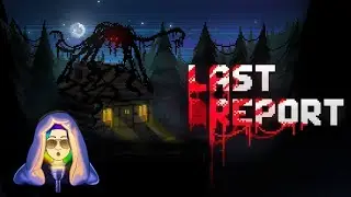 Жуть. Полное прохождение Last Report на одну из концовок #игры #хорор #атмосфера #lastreport