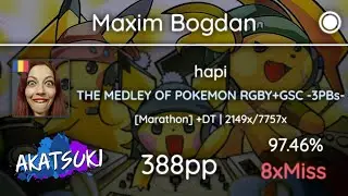 [8.93⭐] Vanilla | Maxim Bogdan | hapi - THE MEDLEY OF POKEMON [Marathon] +DT 97.46% 388pp 8xMiss