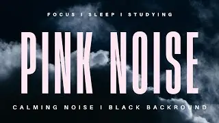 Pink Noise l Black Screen l For Deep Sleep or Focus