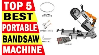 Top 5 Best Portable BandSaw In 2024