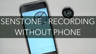 Demo - Recording Without Phone & Sync on Senstone Prototype