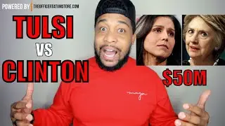 Tulsi Gabbard SUES Hillary Clinton for $50M