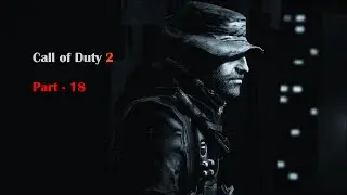 K-9_DeathShot Gaming | Call of Duty 2 | Walkthrough | Mission#18 | 